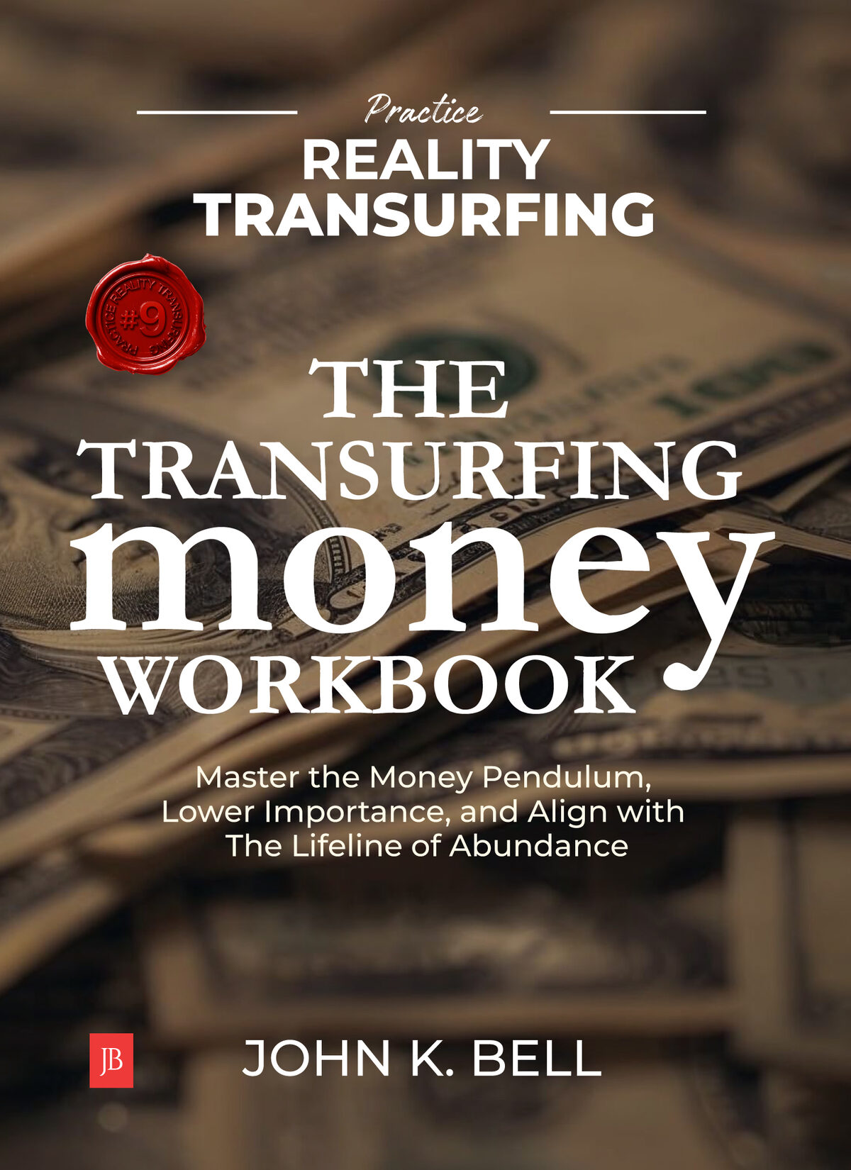 The Reality Transurfing Money Workbook