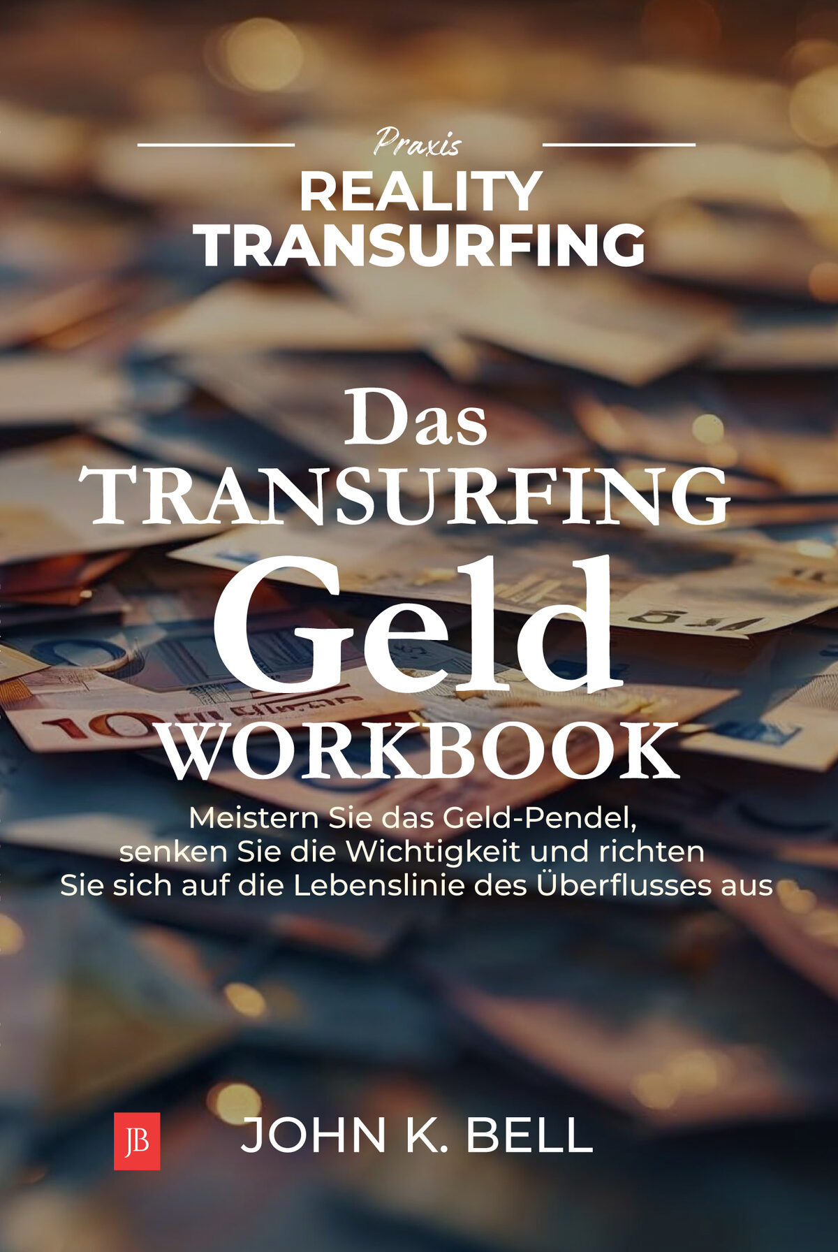 Das Reality Transurfing Geld-Workbook